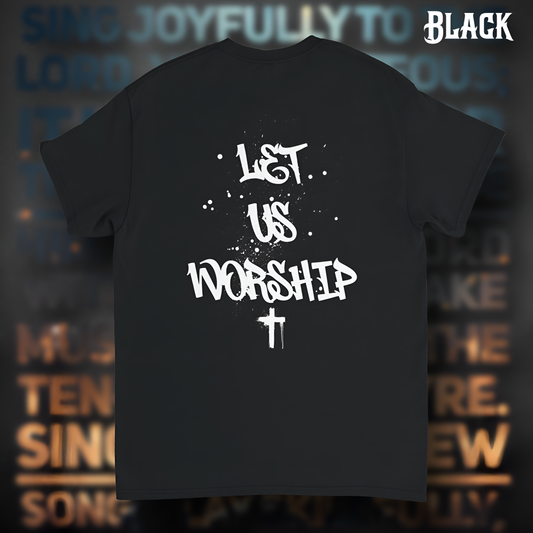 Let Us Worship Tee