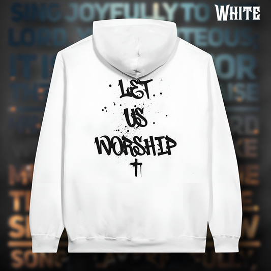 Let Us Worship Hoodie